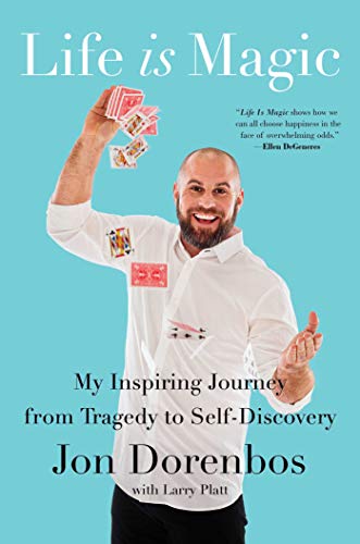 Life Is Magic: My Inspiring Journey from Tragedy to Self-Discovery