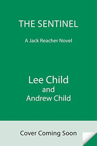 The Sentinel: A Jack Reacher Novel