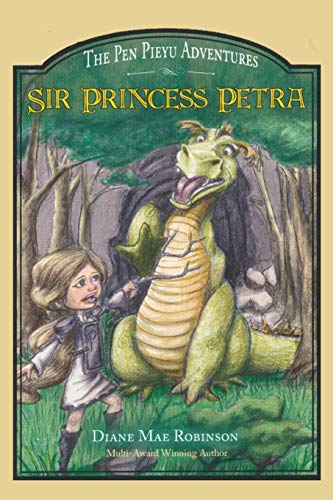 Sir Princess Petra: The Pen Pieyu Adventures (Volume 1)