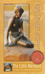 The Little Mermaid Her story, the Writer and the Fairy Tale