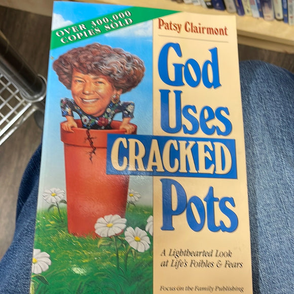 God Uses Cracked Pots