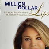 Million Dollar Lips: A Journey into the Hearts of Women and Business