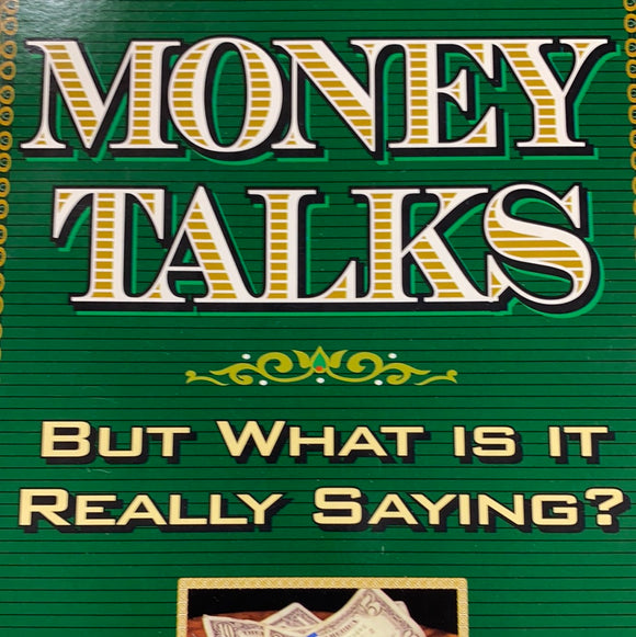 Money talks: But what is it really saying?